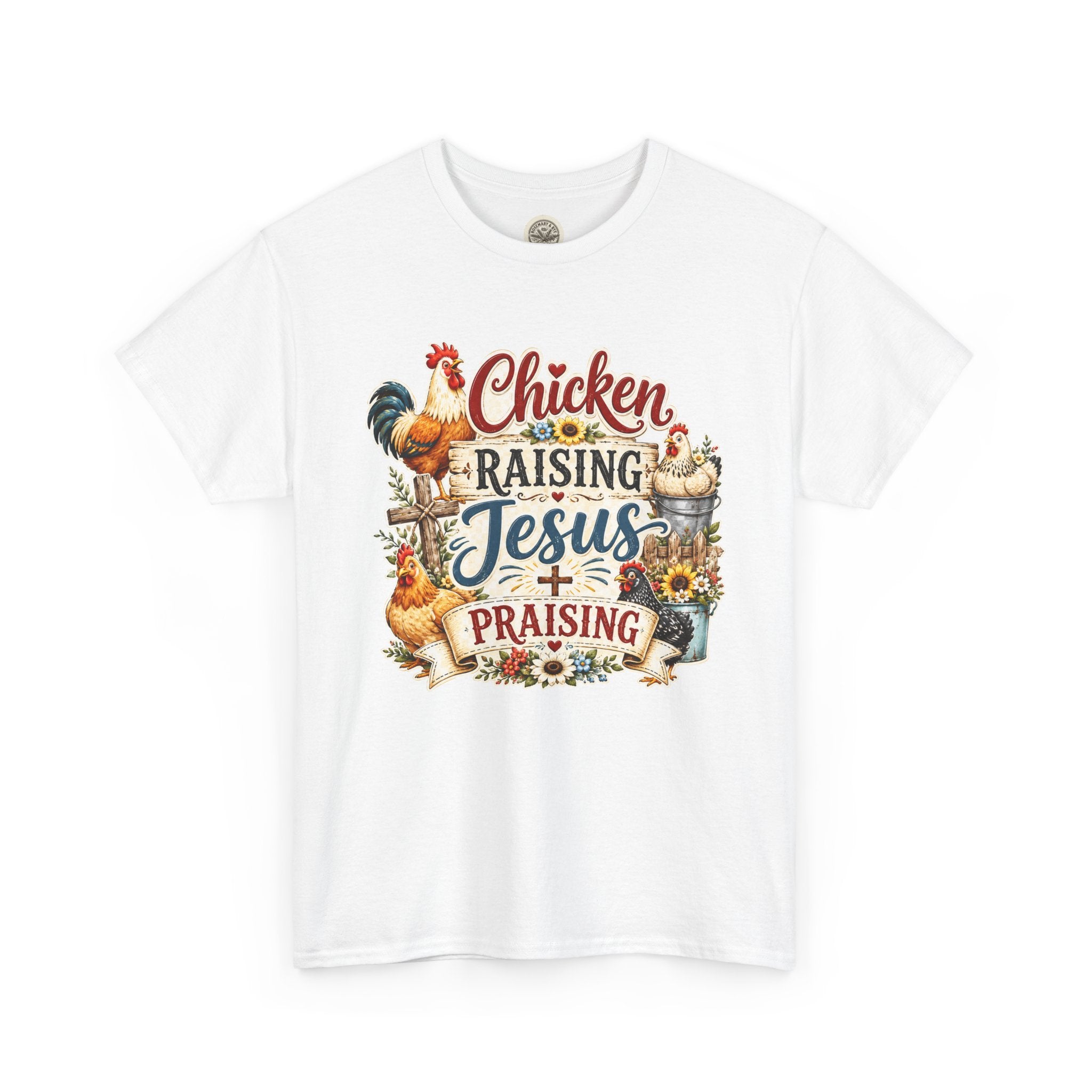 Chicken Raising Jesus Praising T-Shirt — Farm Faith Graphic Tee