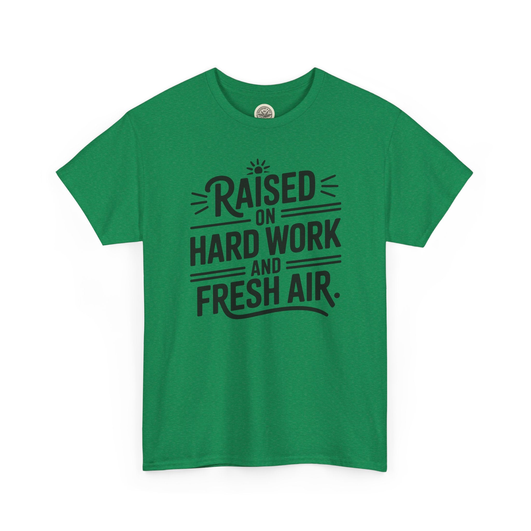 Raised on Hard Work and Fresh Air T-Shirt