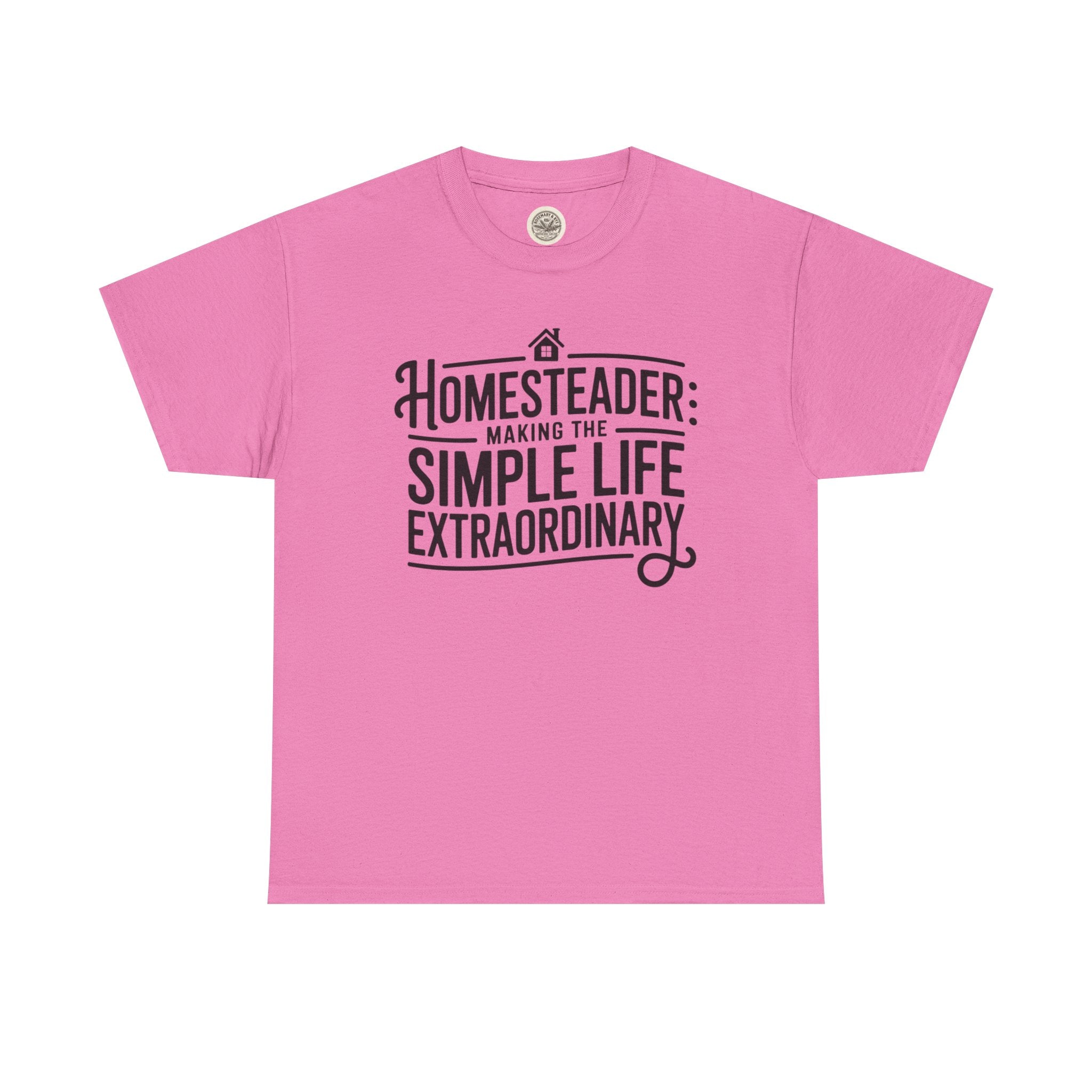 Homesteader T‑Shirt — "Making the Simple Life Extraordinary" Rustic Farmhouse Tee