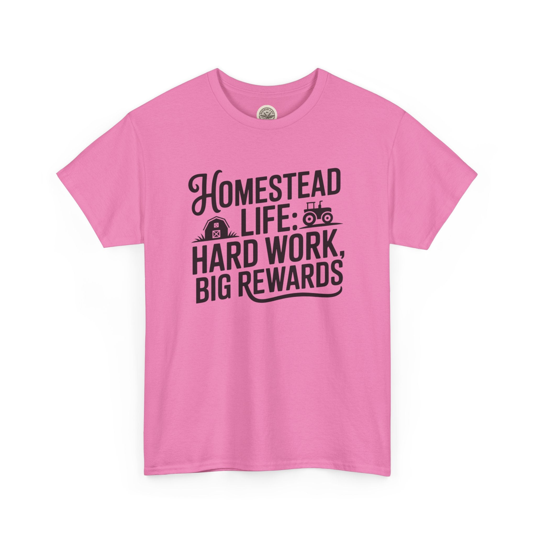 Homestead Life T-Shirt — “Homestead Life: Hard Work, Big Rewards” Farm Tee