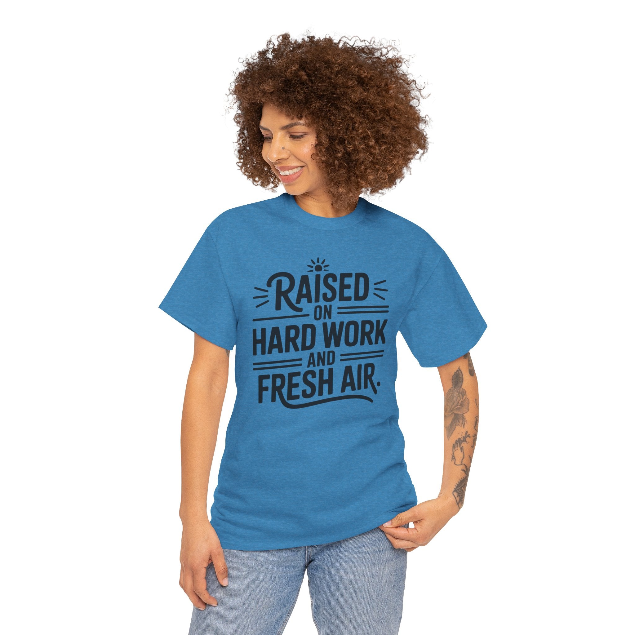 Raised on Hard Work and Fresh Air T-Shirt