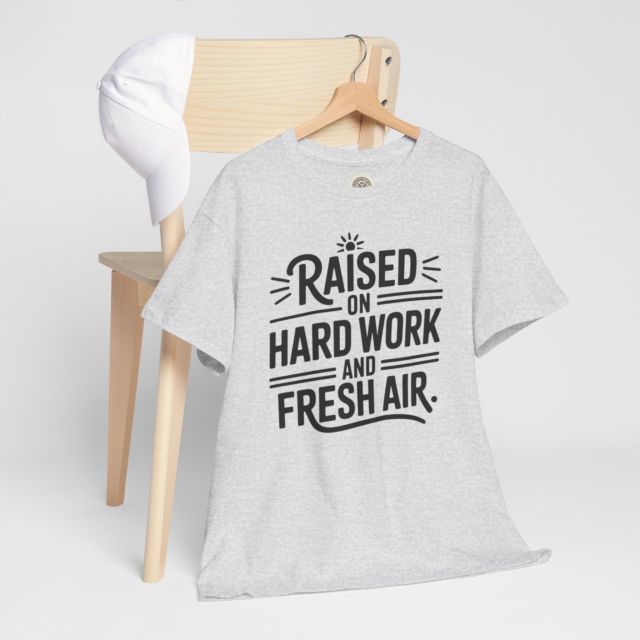 Raised on Hard Work and Fresh Air T-Shirt