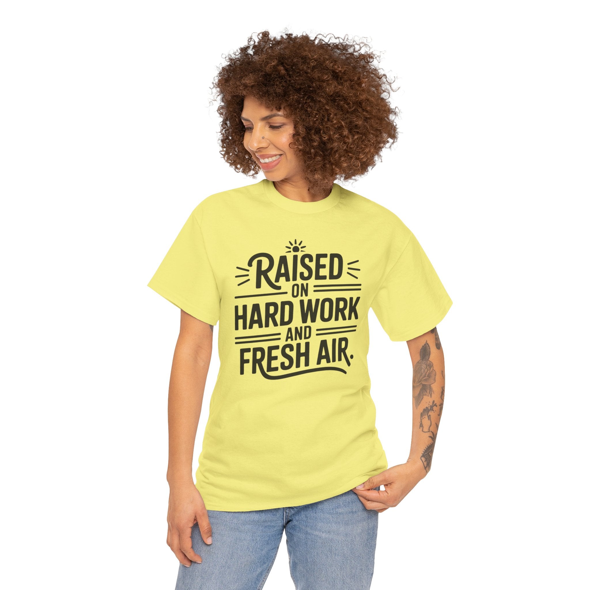 Raised on Hard Work and Fresh Air T-Shirt